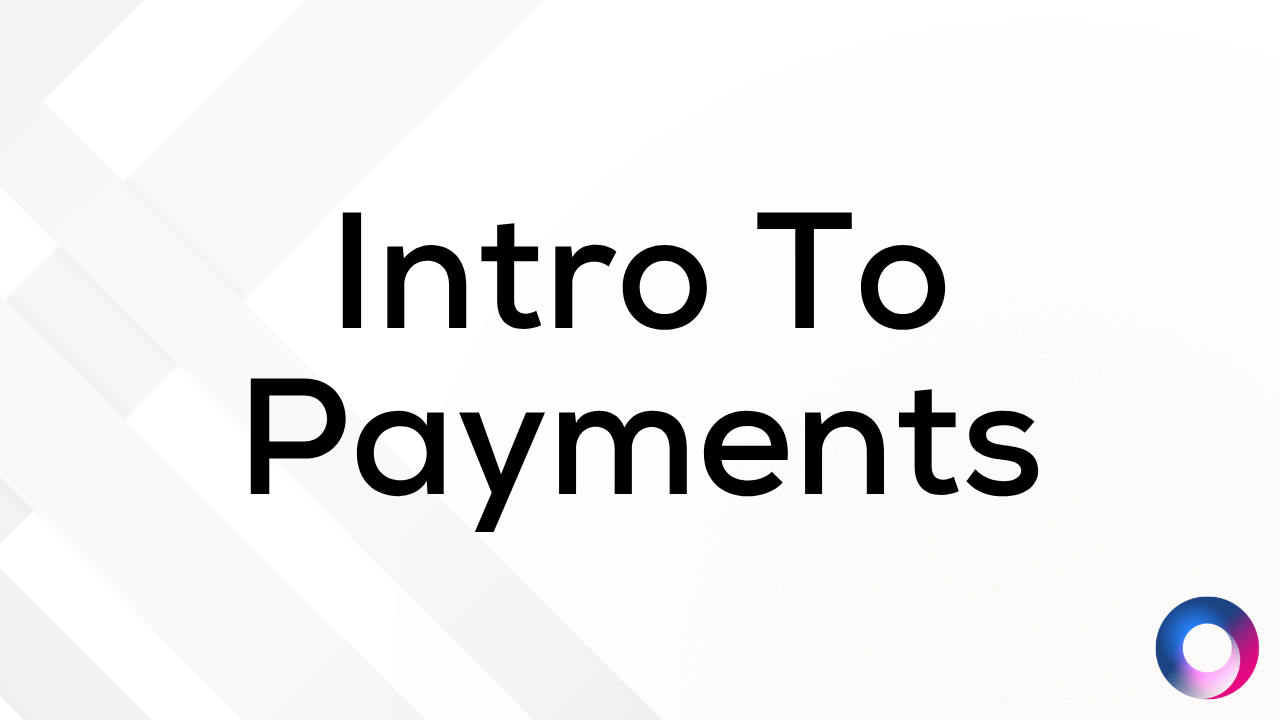Intro to Payments